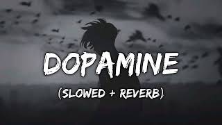 Dopamine  Slowed  Reverb   Guru Randhawa