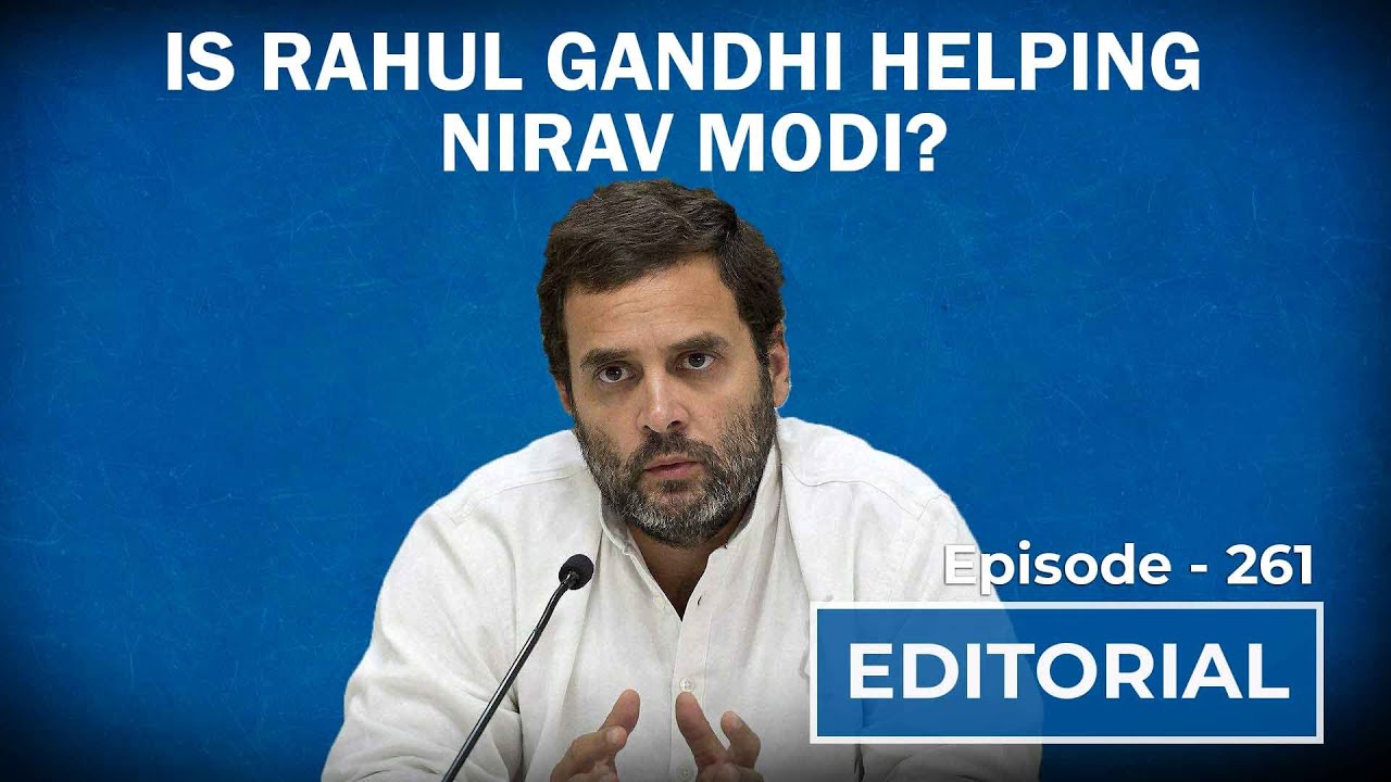Editorial With Sujit Nair: Did Rahul Gandhi Defend Nirav Modi's ...