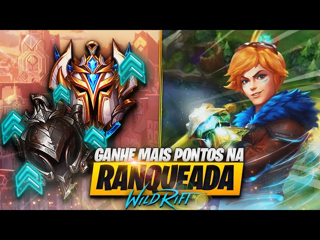 Como Ganhar Mais PONTOS nas Ranqueadas do WILD RIFT! 