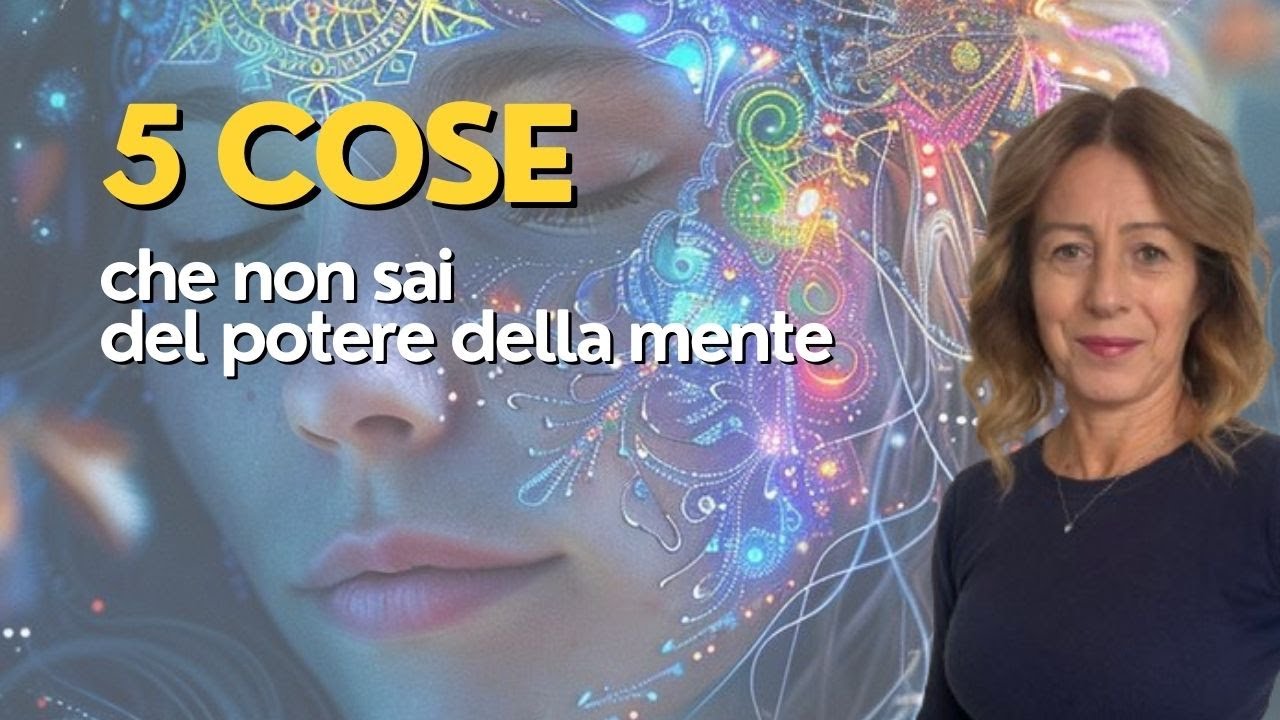 5 cose che non sai del potere della mente. - YouTube