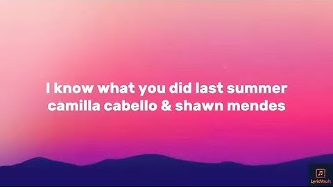 I Know What You Did Last Summer - Shawn Mendes & Camila Cabello Lyric Video 