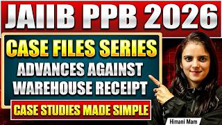 JAIIB PPB Free Online Classes 2026 | Advances against Warehouse Receipt Case Study Questions