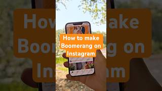 How to make Boomerang on Instagram
