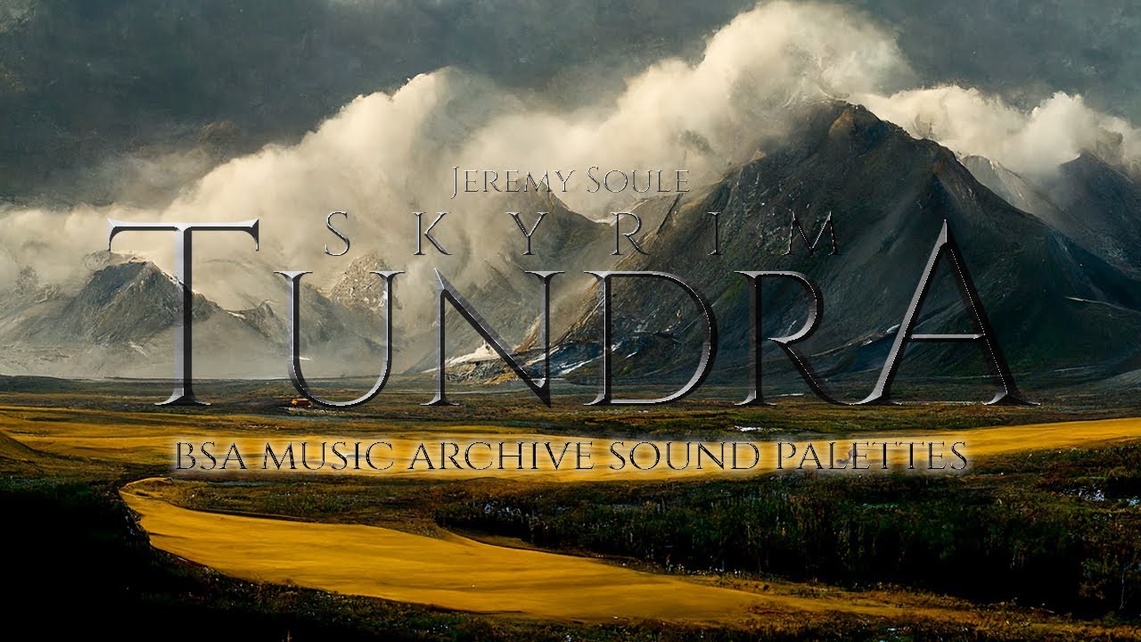 Jeremy Soule (Skyrim) — “Tundra” [Explore Music Sound Palettes] [Extended]