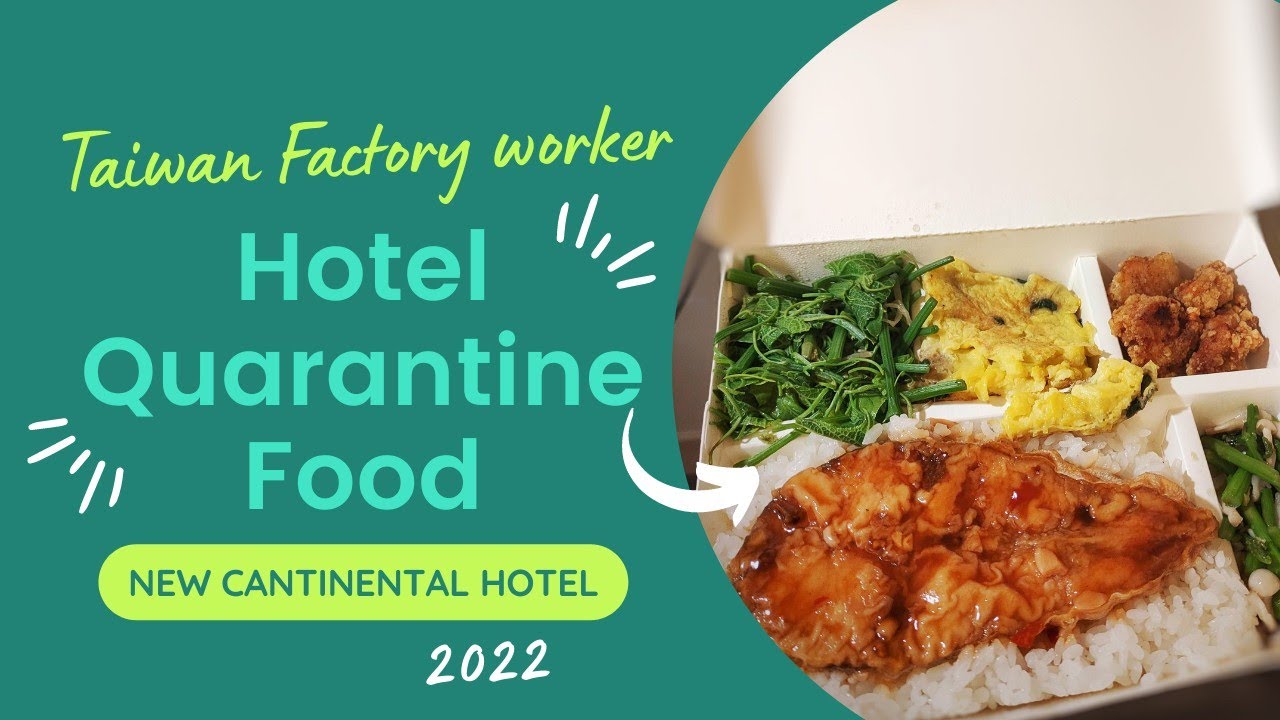 HOTEL QUARANTINE FOOD NEW CANTINENTAL HOTEL TAIPEI TAIWAN VLOG