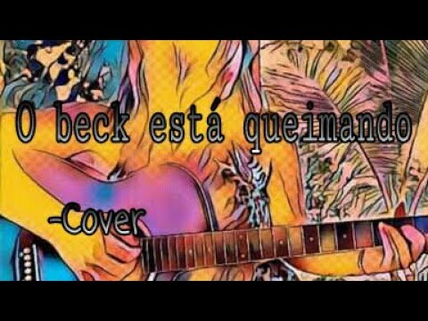 O beck está queimando - versão violão - YouTube