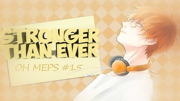 [OHMEPS] Stronger Than Ever MEP #15