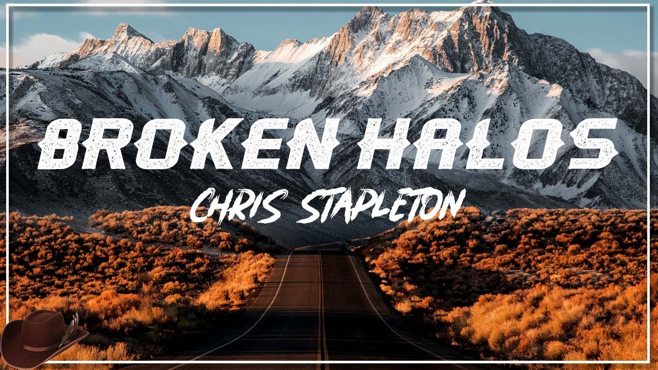 Broken Halos - Chris Stapleton ( Lyric) - YouTube