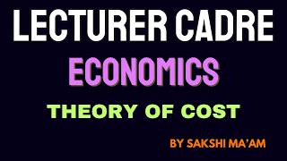 Lec-5 Lecturer/Master Cadre Economics MCQ Series | Theory Of Cost | SAAVAL CLASSES
