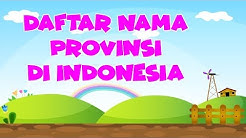 Daftar Nama Provinsi di Indonesia beserta Ibukotanya  - Durasi: 4:21. 
