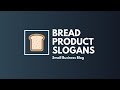 Catchy bread product slogans