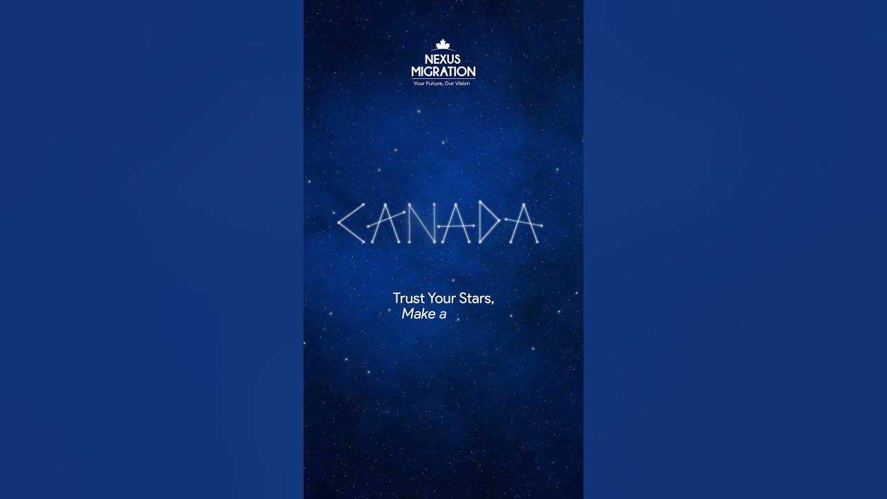 Trust your stars Cosmos Canada Immigration YouTube