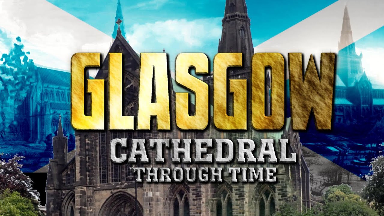 Glasgow Cathedral Through Time (2021-1579)