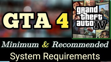 GTA IV System Requirements | GTA 4 PC Requirements