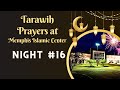 Night 16 taraweeh prayer at the memphis islamic center