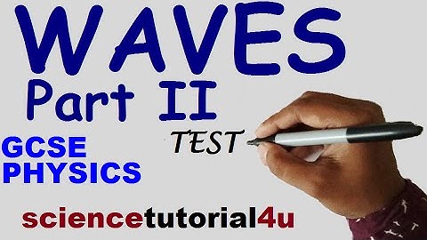 Transverse & Longitudinal (Waves Part 2), TEST and GCSE Science Revision