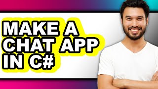 How to Make a Chat App in C# (updated)