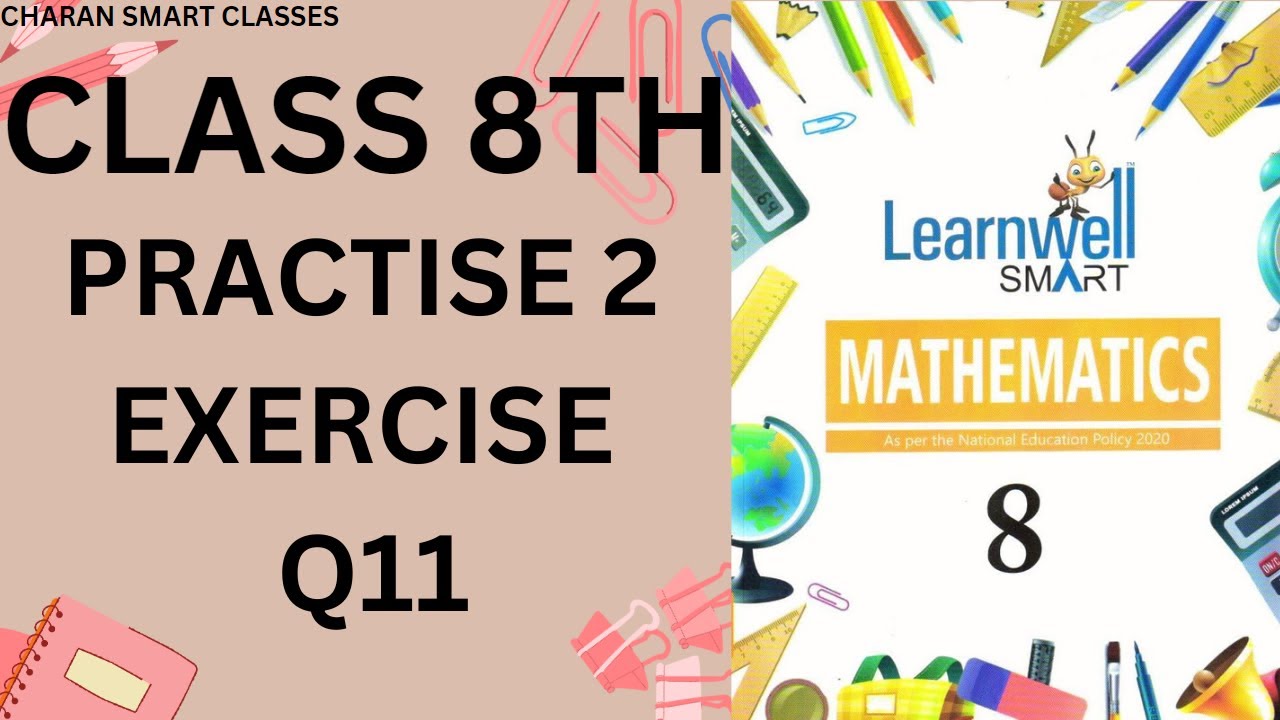 CLASS 8TH PRACTISE 2 EXERCISE Q11 ANSWER WITH EXPLANATION #learnwell