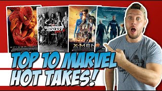 Top 10 Marvel Movie Hot Takes!