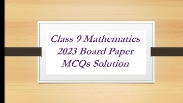 Class 9 Mathematics 2023 Karachi Board Paper Mcqs Solution