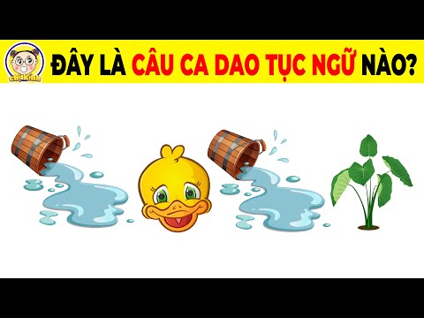 ĐUỔI HÌNH BẮT CHỮ Đoán Ca Dao Tục Ngữ Việt Nam Với 18 plus9 Câu Đố Siêu Khó Chỉ Dành Cho Người Có IQ 200