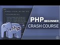 PHP For Beginners  3 Hour Crash Course