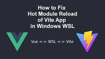 Fixing Hot Module Reload of Vite App in WSL