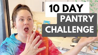 10 Day  Pantry Challenge | Pantry Cooking Ideas | Pantry Clean Out Meals
