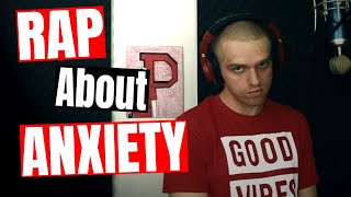 Amazing Rap About ANXIETY