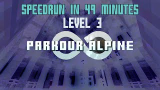 Level 3 of Parkour Alpine done in 49:47