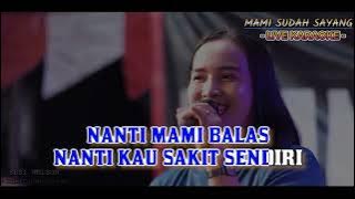 VERSI KARAOKE ◽ SUSI WELSON 🔴 MAMI SUDAH SAYANG & RANTAI AMAS 🔴 SUMAZAU HEBOH 2024 🔴 CMB MURUT