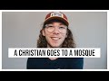 My Experience Going to a Mosque as a Christian