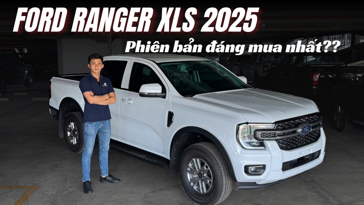 Đánh giá chi tiết Ford Ranger XLS 2025 | Giá chỉ 707 triệu nhưng mang công nghệ của xe tiền tỉ?