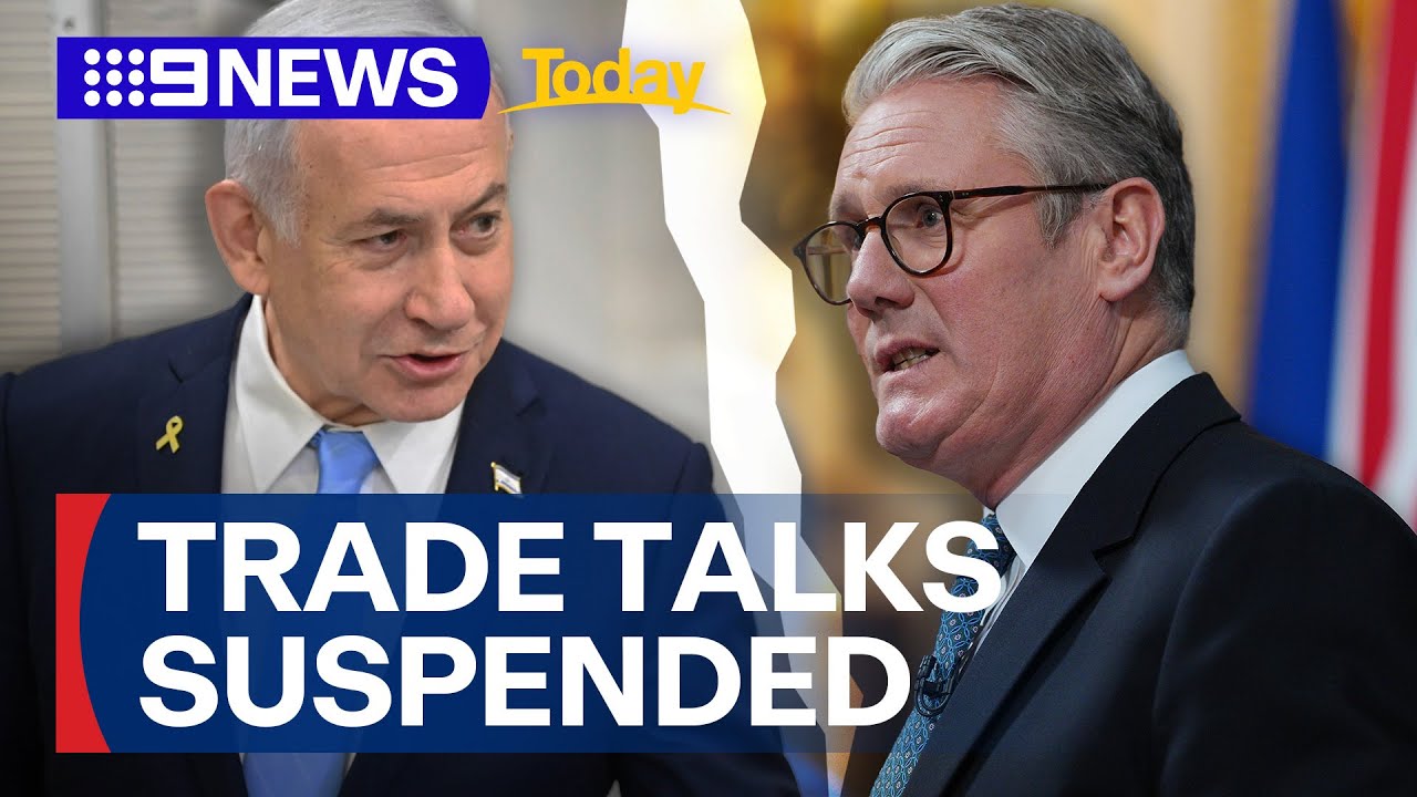 UK suspends free trade talks with Israel, announces fresh sanctions | 9 News Australia