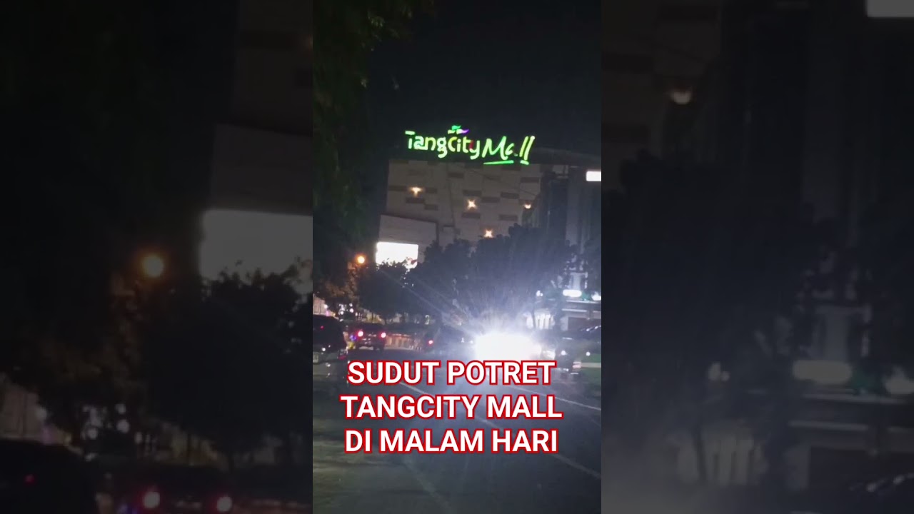 SUDUT POTRET TANGCITY MALL DI MALAM HARI