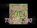 ASIRIN TSARIN JIKI MUJARRABI 