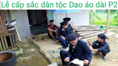 Lễ cấp sắc Dao khăn trắng (P2) cúng thần nước - BVC
