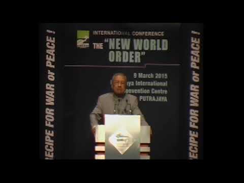 NEW WORLD ORDER addressed by Dr Mahathir former prime minister of Malaysia (2015)