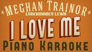 Download Lagu Meghan Trainor ft. LunchMoney Lewis - I Love Me ( 5 keys- Piano Karaoke +1 Tone) MP3