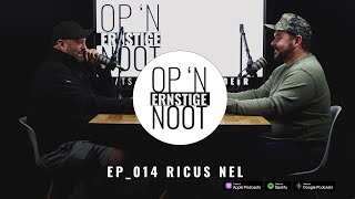 Op 'n Ernstige noot 014: Ricus Nel