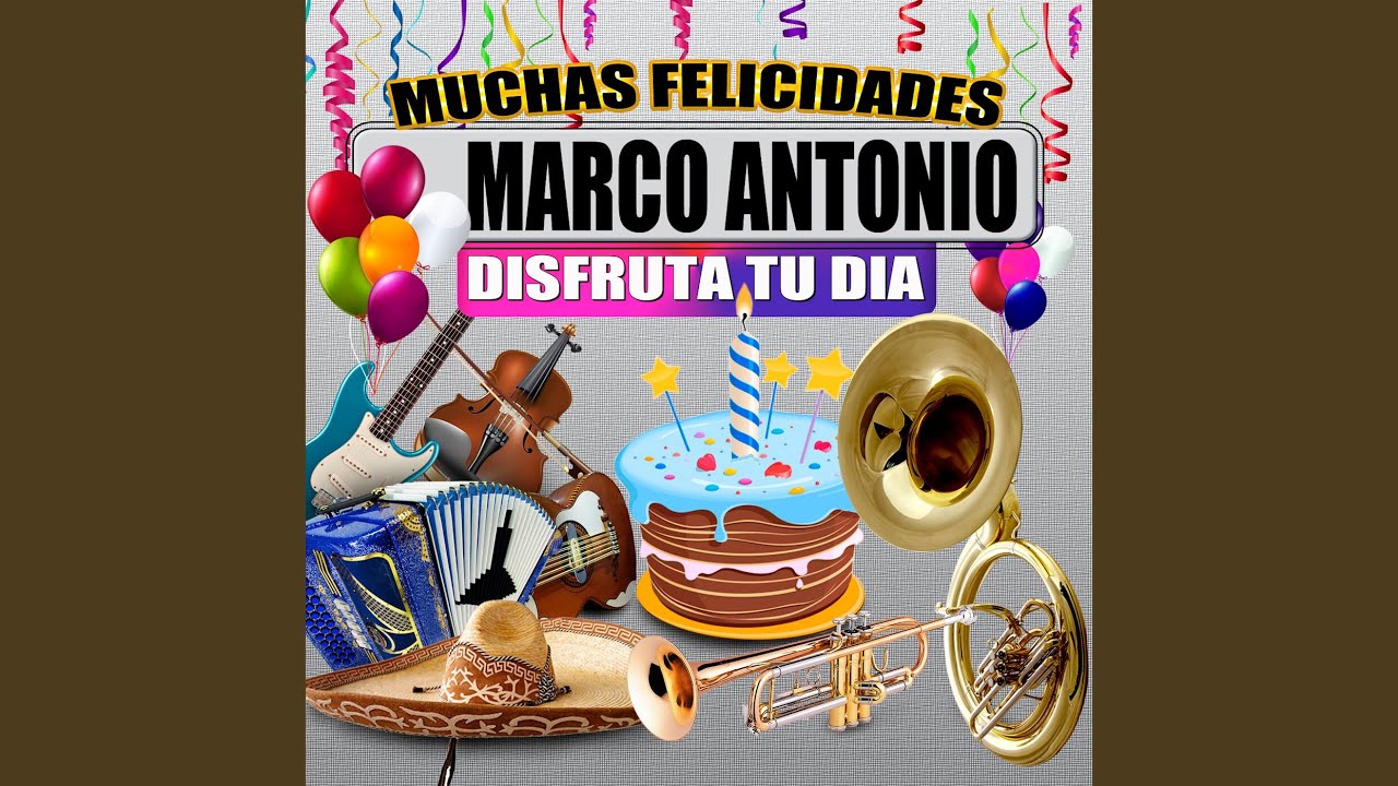 Felicidades a Marco Antonio (Version Mariachi)