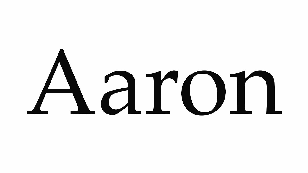 How to Pronounce Aaron YouTube