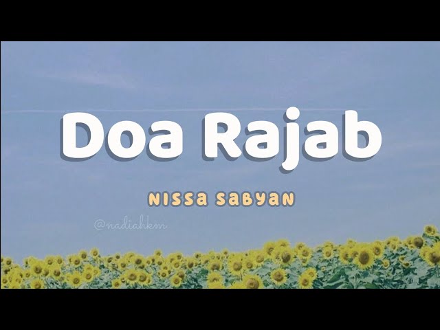 [Lirik Arab, Latin, Terjemahan] DOA RAJAB - Nissa Sabyan - Rajab 2024 class=