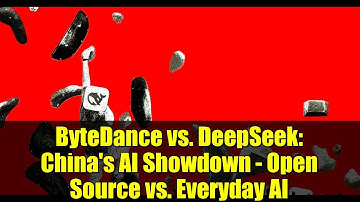 ByteDance vs. DeepSeek: China