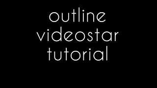 outline tutorial // videostar