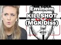 Basic White Girl Reacts To Eminem - KILLSHOT (MGK Diss)