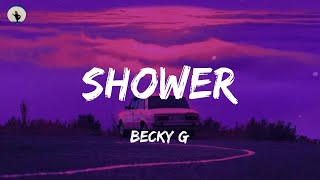 Shower - Becky G (Lyrics) || James Arthur, Anne Marie, Billie Eilish...(Mix Lyrics)