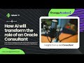 How AI Is Transforming The Role Of Oracle Consultants - Podcast - Ep6