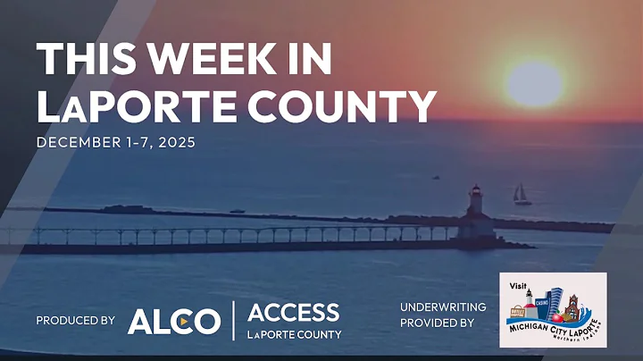 This Week in LaPorte County December 1-7, 2025