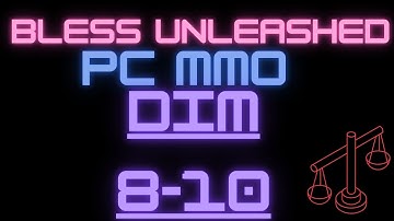 NS dim 1- 10  Bless Unleashed 2025